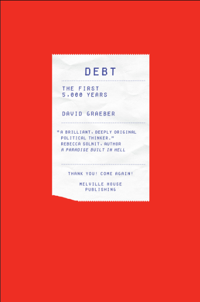 Debt: The First 5,000 Years